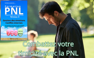 Combattez votre timidité grâce à la PNL